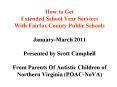 How to Get Extended School Year Services With Fairfax County Public Schools  January-March 2011 Presented by Scott Campbell From Parents Of Autistic Children of Northern Virginia (POAC-NoVA) PowerPoint PPT Presentation