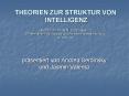 THEORIEN ZUR STRUKTUR VON INTELLIGENZ Literatur: Amelang,M. PowerPoint PPT Presentation