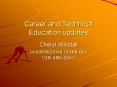 Career and Technical Education updates PowerPoint PPT Presentation