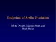 Endpoints of Stellar Evolution PowerPoint PPT Presentation