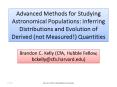 Advanced Methods for Studying Astronomical Populations: Inferring Distributions and Evolution of Derived (not Measured!) Quantities PowerPoint PPT Presentation