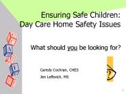 Ensuring Safe Children: Day Care Home Safety Issues