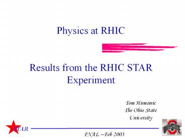First Results From the STAR Experiment at RHIC : II