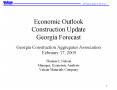 Economic Outlook Construction Update Georgia Forecast Georgia Construction Aggregates Association February 17, 2009 Thomas I. Nelson Manager, Economic Analysis Vulcan Materials Company PowerPoint PPT Presentation