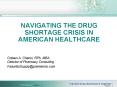 Navigating the Drug Shortage Crisis in American Healthcare PowerPoint PPT Presentation