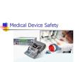 Medical Device Safety PowerPoint PPT Presentation