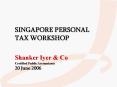 SINGAPORE PERSONAL TAX WORKSHOP PowerPoint PPT Presentation