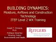 BUILDING DYNAMICS: Moisture, Airflows and Construction Technology ITEP Level 2 WX Training PowerPoint PPT Presentation
