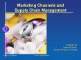 Marketing Channels and Supply Chain Management PowerPoint PPT Presentation