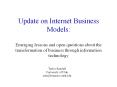 Update on Internet Business Models: Emerging lessons and open questions about the transformation of business through information technology PowerPoint PPT Presentation