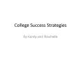 College Success Strategies PowerPoint PPT Presentation