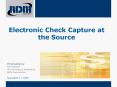 Electronic Check Capture at the Source PowerPoint PPT Presentation