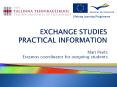 EXCHANGE STUDIES PRACTICAL INFORMATION PowerPoint PPT Presentation