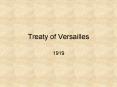 Treaty of Versailles PowerPoint PPT Presentation