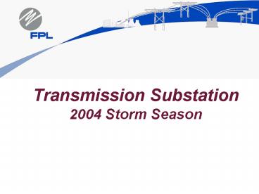 Transmission Substation 2004 Storm Season