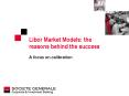 Libor Market Models: the reasons behind the success PowerPoint PPT Presentation