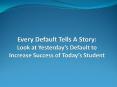 Every Default Tells A Story: Look at Yesterday PowerPoint PPT Presentation