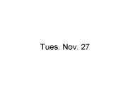 Tues. Nov. 27