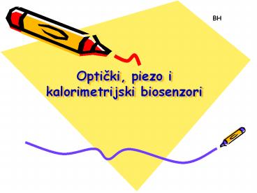Opticki, piezo i kalorimetrijski biosenzori