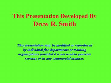 This Presentation Developed By Drew R. Smith