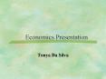 Economics Presentation PowerPoint PPT Presentation