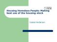 Housing Homeless People: Making best use of the housing stock PowerPoint PPT Presentation