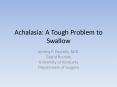 Achalasia: A Tough Problem to Swallow PowerPoint PPT Presentation