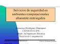 Servicios de seguridad en ambientes computacionales altamente restringidos PowerPoint PPT Presentation