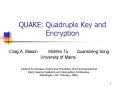 QUAKE: Quadruple Key and Encryption PowerPoint PPT Presentation