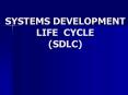 SYSTEMS DEVELOPMENT LIFE CYCLE (SDLC) PowerPoint PPT Presentation