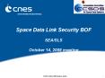 Space Data Link Security BOF SEA/SLS October 14, 2008 meeting PowerPoint PPT Presentation