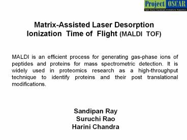 Matrix-Assisted Laser Desorption Ionization Time of Flight (MALDI TOF)