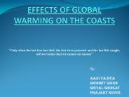 EFFECTS OF GLOBAL WARMING ON THE COASTS