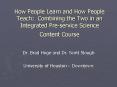 How People Learn and How People Teach: Combining the Two in an Integrated Pre-service Science Content Course PowerPoint PPT Presentation