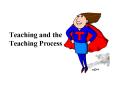 Teaching and the Teaching Process PowerPoint PPT Presentation