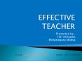 EFFECTIVE TEACHER PowerPoint PPT Presentation