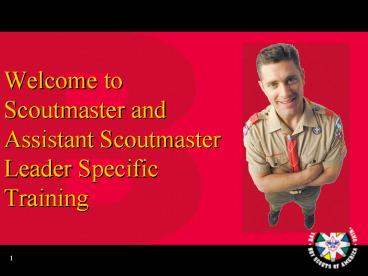 Welcome to Scoutmaster and Assistant Scoutmaster Leader Specific Training