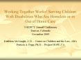 Working Together Works! Serving Children With Disabilities Who Are Homeless or in Out of Home Care PowerPoint PPT Presentation