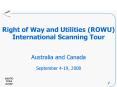 Right of Way and Utilities (ROWU) International Scanning Tour  Australia and Canada September 4-19, 2008 PowerPoint PPT Presentation