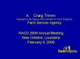 Craig Trimm Assistant to the Deputy Administrator for Farm Programs Farm Service Agency PowerPoint PPT Presentation
