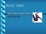 PELVIC MASS