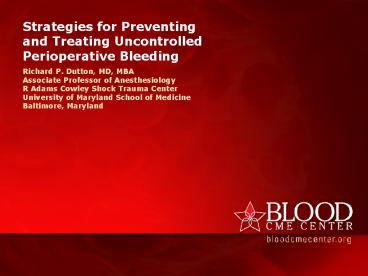 Strategies for Preventing and Treating Uncontrolled Perioperative Bleeding
