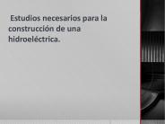 Estudios necesarios para la construcci