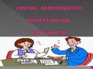 CONTROL ADMINISTRATIVO PRESENTADO POR:  EDIT CASTILLO