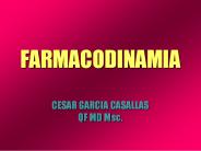 FARMACODINAMIA CESAR GARCIA CASALLAS QF MD Msc.