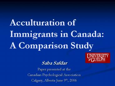 Acculturation of Immigrants in Canada: A Comparison Study