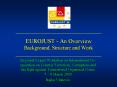 EUROJUST - An Overview Background, Structure and Work PowerPoint PPT Presentation