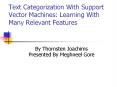 Text Categorization With Support Vector Machines: Learning With Many Relevant Features PowerPoint PPT Presentation
