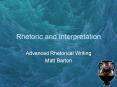 Rhetoric and Interpretation PowerPoint PPT Presentation