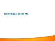 Interlingua-based MT
